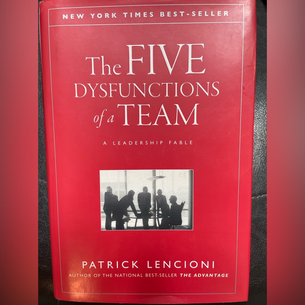 The FIVE Dysfunctions of a Team by Patrick Lencioni ~ Leadership * Business
